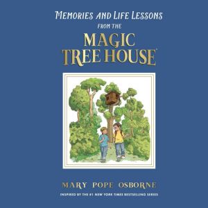 Memories and Life Lessons from the Ma..., Mary Pope Osborne