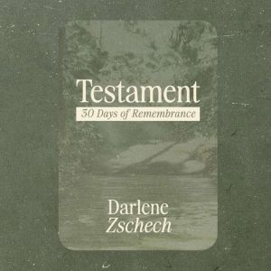 Testament: 30 Days of Remembrance