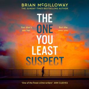 The One You Least Suspect: A gripping, edge-of-your seat thriller from the Sunday Times bestselling author