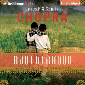 Brotherhood, Deepak Chopra