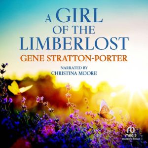 A Girl of the Limberlost, Gene StrattonPorter