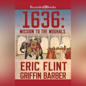 1636 Mission to the Mughals, Eric Flint