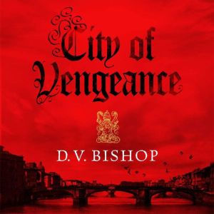 City of Vengeance, D. V. Bishop