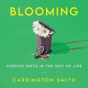 Blooming, Carrington Smith