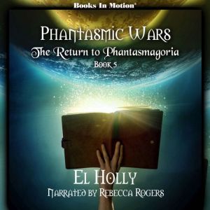The Return to Phantasmagoria, El Holly