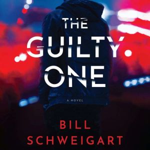The Guilty One, Bill Schweigart
