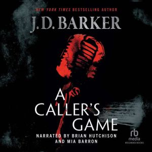 A Caller's Game, J.D. Barker