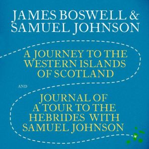 A Journey to the Western Islands of S..., James Boswell