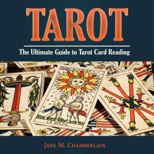 Tarot The Ultimate Guide to Tarot Ca..., Jane M. Chamberlain