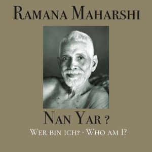 Nan Yar?  Who am I?, Ramana Maharshi