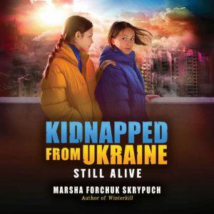 Still Alive Kidnapped From Ukraine ..., Marsha Forchuk Skrypuch