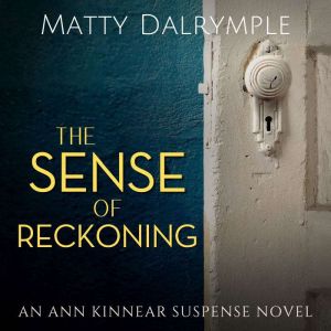 The Sense of Reckoning, Matty Dalrymple