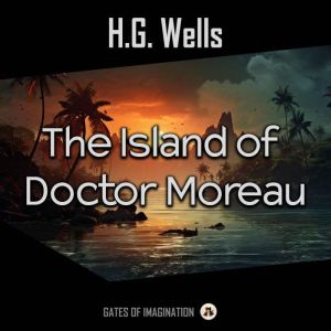 The Island of Doctor Moreau, H.G. Wells