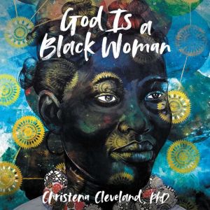 God Is a Black Woman, Christena Cleveland