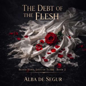 The Debt of the Flesh, Alba de Segur