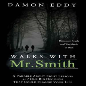 Walks with Mr. Smith, Damon Eddy