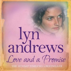 Love and a Promise, Lyn Andrews