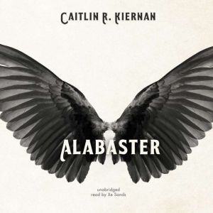 Alabaster, Caitlin R. Kiernan