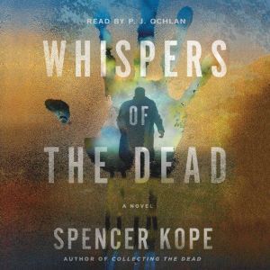 Whispers of the Dead, Spencer Kope