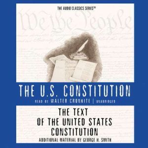 The Text of the United States Constit..., George H. Smith