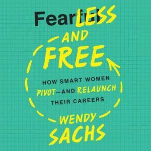 Fearless and Free, Wendy Sachs