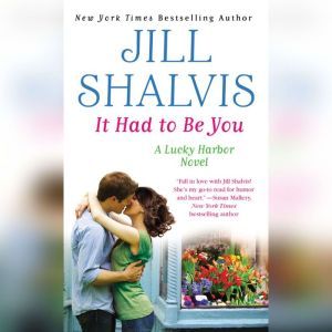 It Had to Be You, Jill Shalvis
