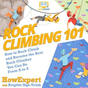 Rock Climbing 101, HowExpert