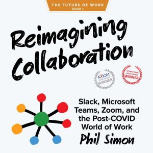 Reimagining Collaboration, Phil Simon