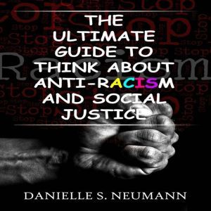 The Ultimate Guide To Think About Ant..., Danielle S.Neumann