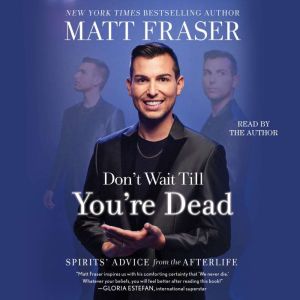 Dont Wait Till Youre Dead, Matt Fraser