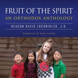 Fruit of the Spirit, Deacon David Lochbihler