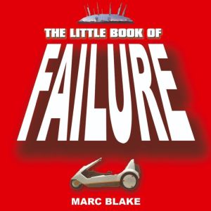 The Little Book of Failure, Marc Blake