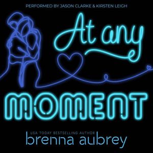 At Any Moment, Brenna Aubrey