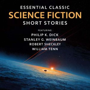 Essential Classic Science Fiction Sho..., Philip K. Dick