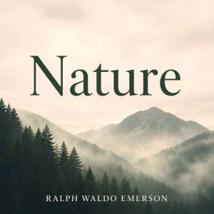 Nature, Ralph Waldo Emerson
