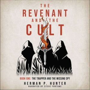 The Revenant and the Cult, Book One, Herman P. Hunter