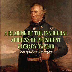 A Reading of the Inaugural Address of President Zachary Taylor