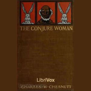 The Conjure Woman, Charles Waddell Chesnutt