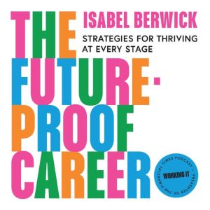 The FutureProof Career, Isabel Berwick