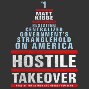 Hostile Takeover, Matt Kibbe