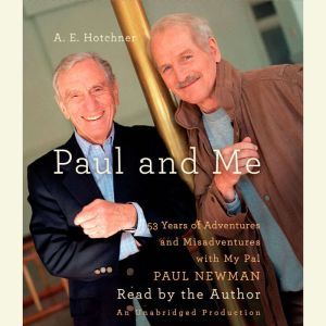 Paul and Me, A.E. Hotchner