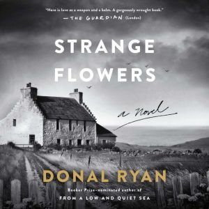 Strange Flowers, Donal Ryan