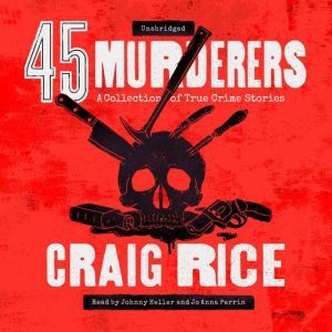 45 Murderers, Craig Rice