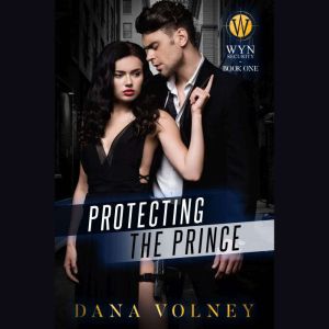 Protecting the Prince, Dana Volney