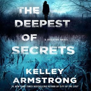The Deepest of Secrets, Kelley Armstrong