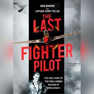 The Last Fighter Pilot, Don Brown