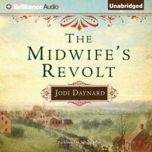 The Midwifes Revolt, Jodi Daynard