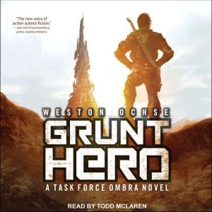 Grunt Hero, Weston Ochse