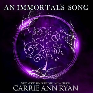 An Immortals Song, Carrie Ann Ryan