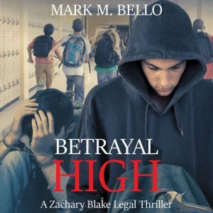 Betrayal High, Mark M. Bello